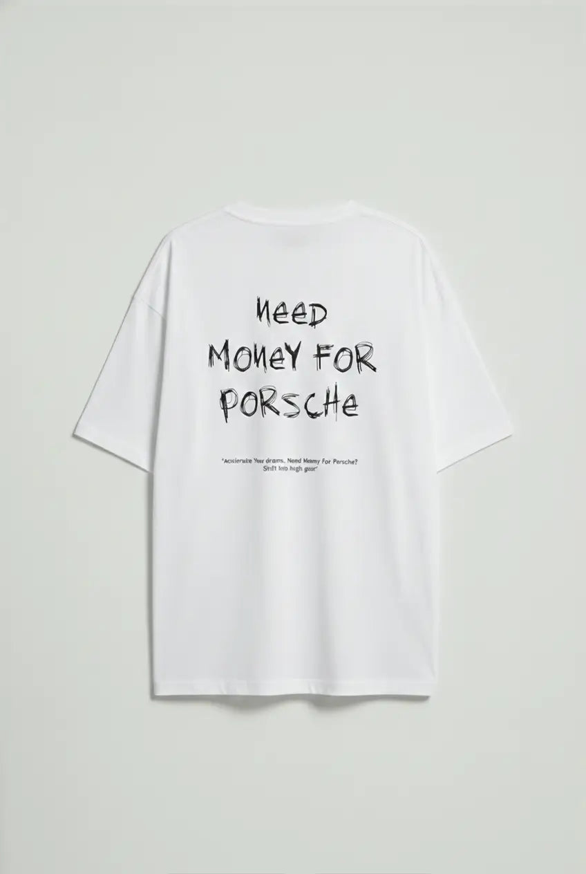 Need Money for Porsche – Women’s Oversized Streetwear Tee