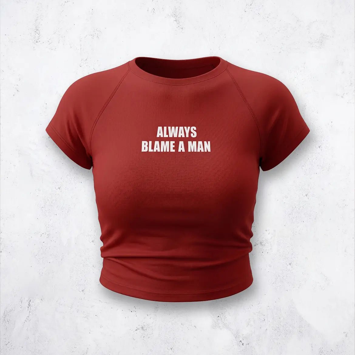 Always Blame A Man Baby Tee – Red Fitted Crop Top for Women - Acid House™ (formerly Zyra Drip)