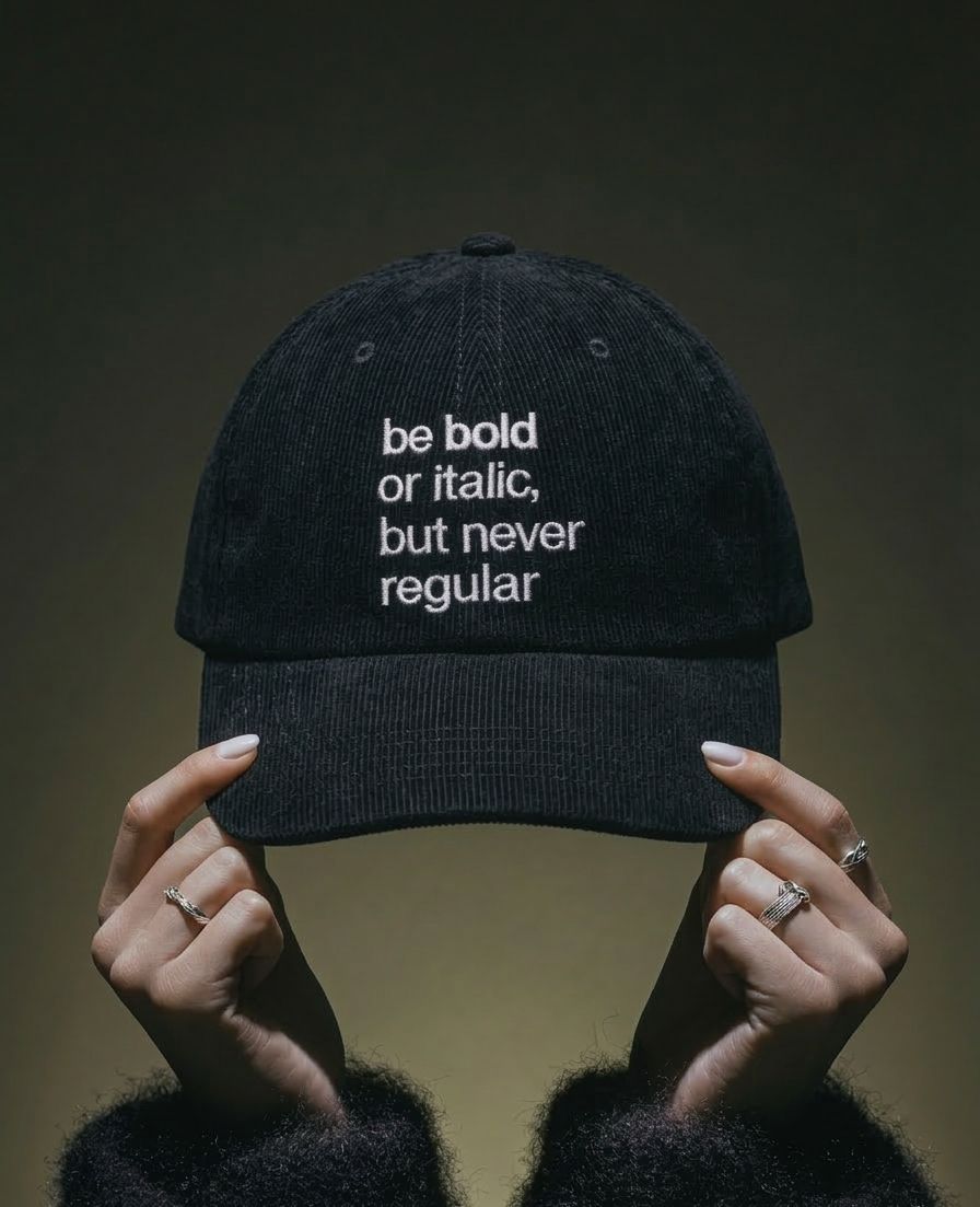 Be Bold or Italic But Never Regular Embroidered Black Cap | Minimal Streetwear Statement Hat - Acid House™ (formerly Zyra Drip)