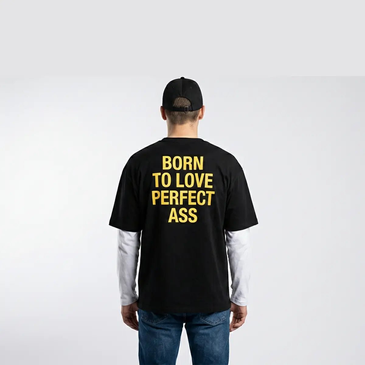 Born to Love Perfect Ass Oversized T-Shirt for Men | Black Streetwear Tee - Acid House™ (formerly Zyra Drip)