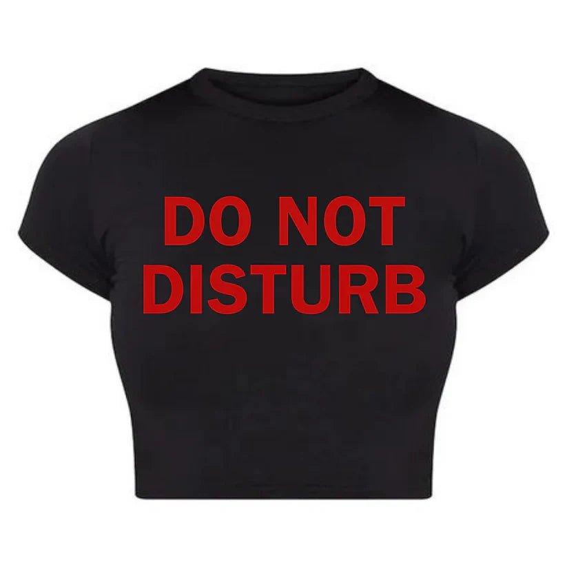 Do Not Disturb” Black Baby Tee Crop Top - Acid House™ (formerly Zyra Drip)