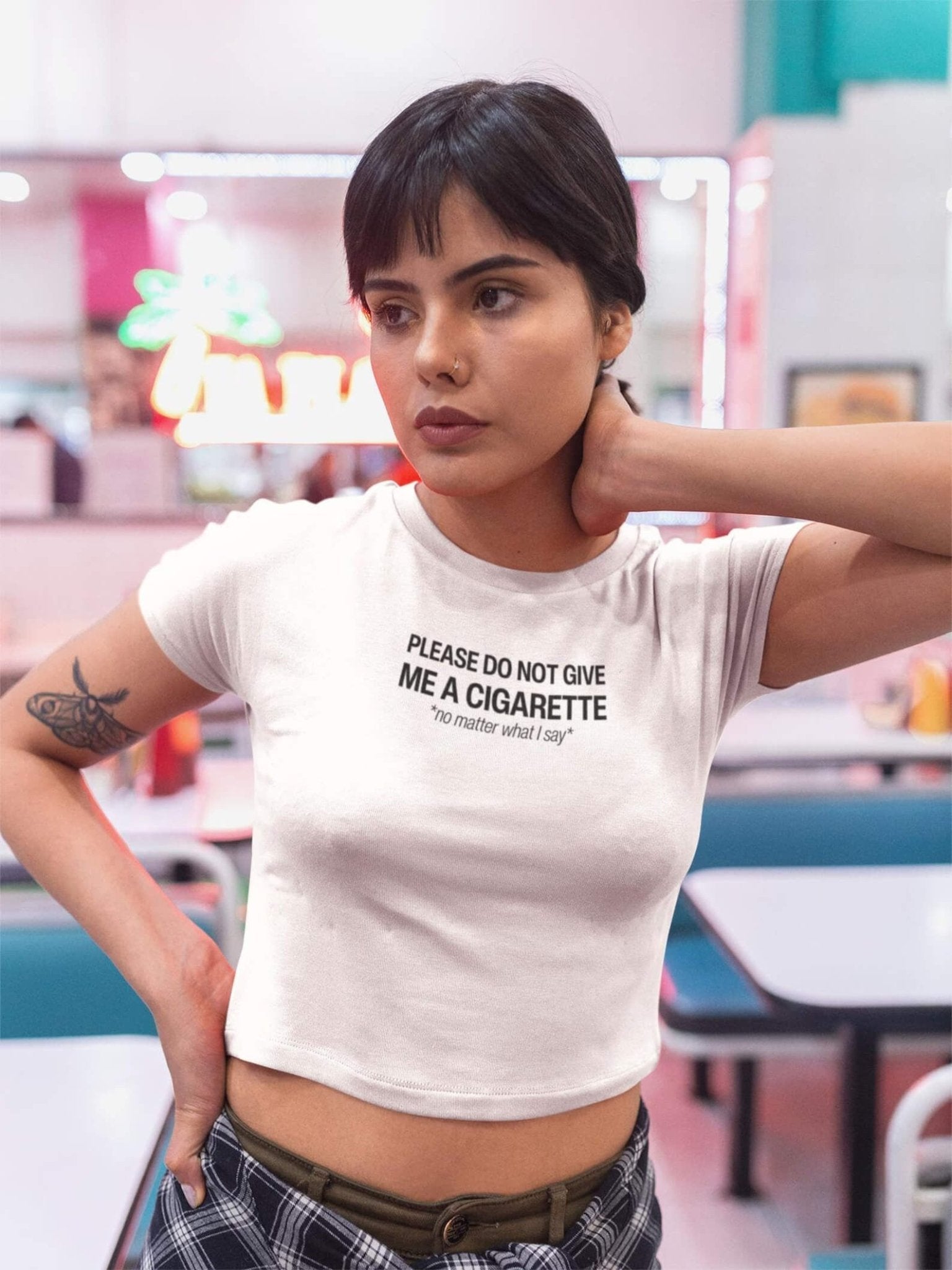 Do Not Give Me a Cigarette No Matter What I Say Baby Tee | Crop Top - Acid House™ (formerly Zyra Drip)