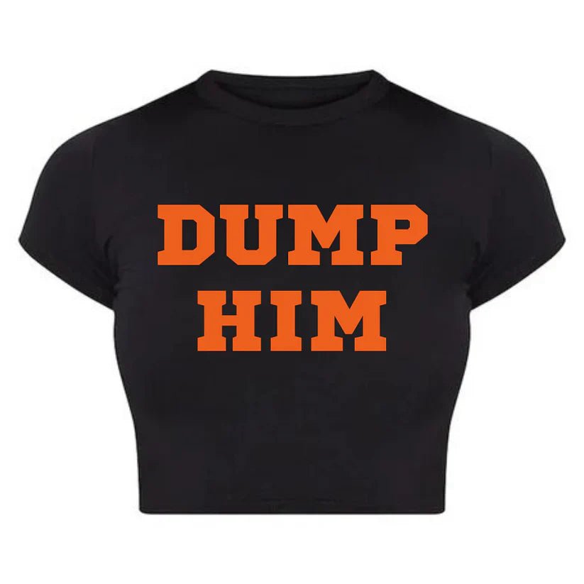 DUMP HIM Black Baby Tee – The Viral Breakup Top You Need ?? - Acid House™ (formerly Zyra Drip)