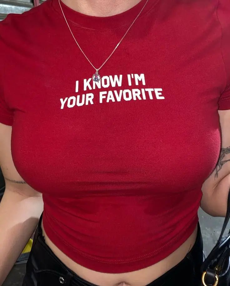 “I Know I’m Your Favorite” Red Baby Tee Crop Top - Acid House™ (formerly Zyra Drip)