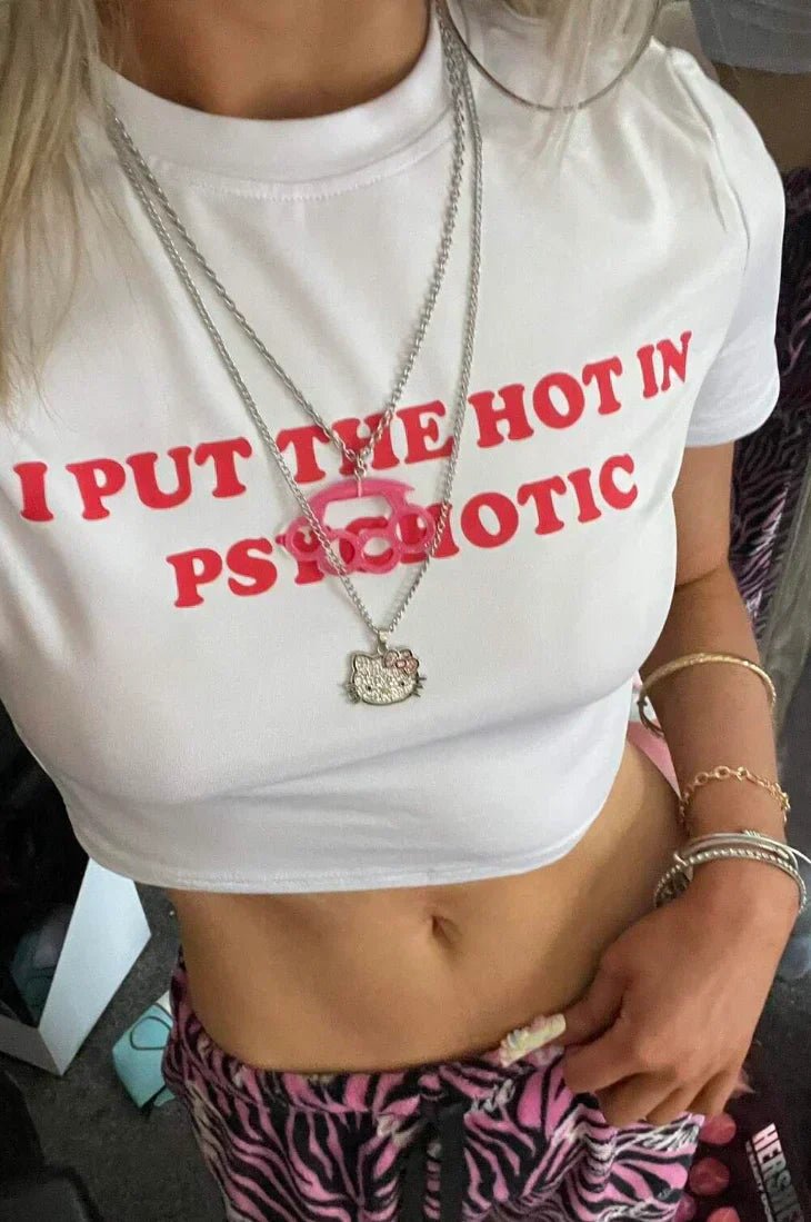 I Put the Hot in Psychotic | Y2K Baby Tee Crop Top - Acid House™ (formerly Zyra Drip)