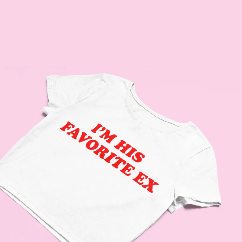 I'm His Favorite Ex Baby Tee | Crop Top - Acid House™ (formerly Zyra Drip)