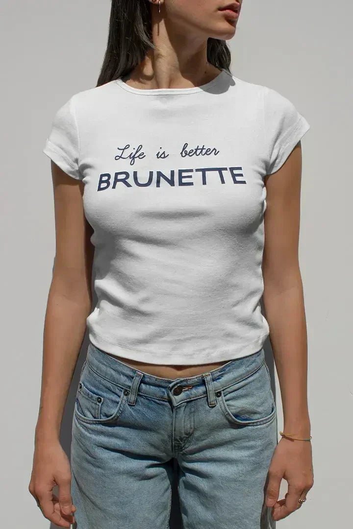 Life Is Better Brunette — Baby Tee That Gets You - Acid House™ (formerly Zyra Drip)