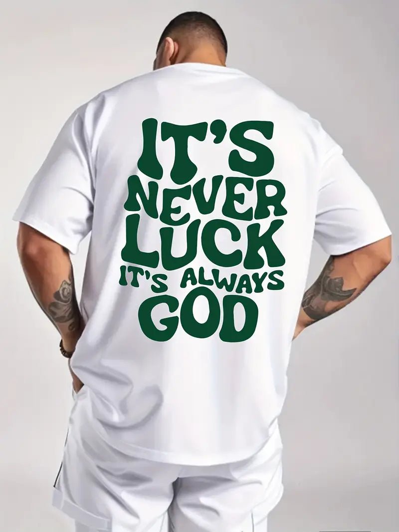 Men’s Oversized Faith Graphic T-Shirt – White Inspirational Tee “It’s Never Luck, Always God” - Acid House™ (formerly Zyra Drip)