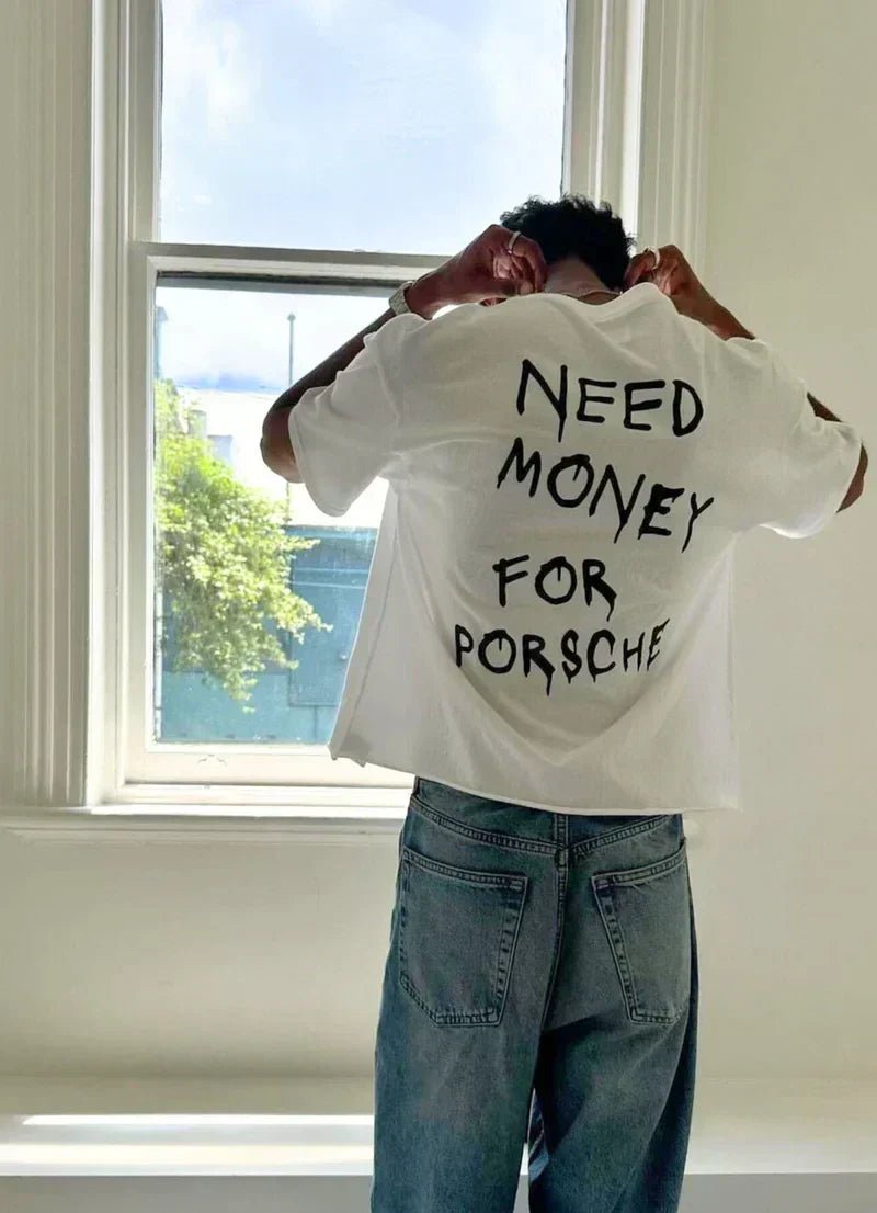 Need Money for Porsche” Tee – Broke Looks Good - Acid House™ (formerly Zyra Drip)