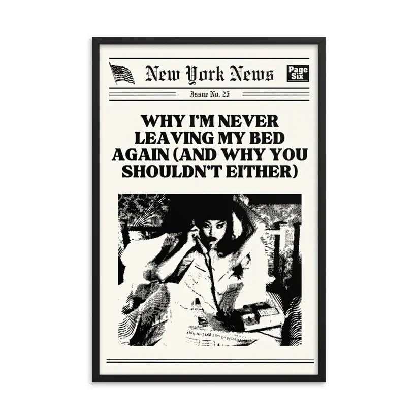 Never Leaving My Bed Poster | Wall Art - Acid House™ (formerly Zyra Drip)