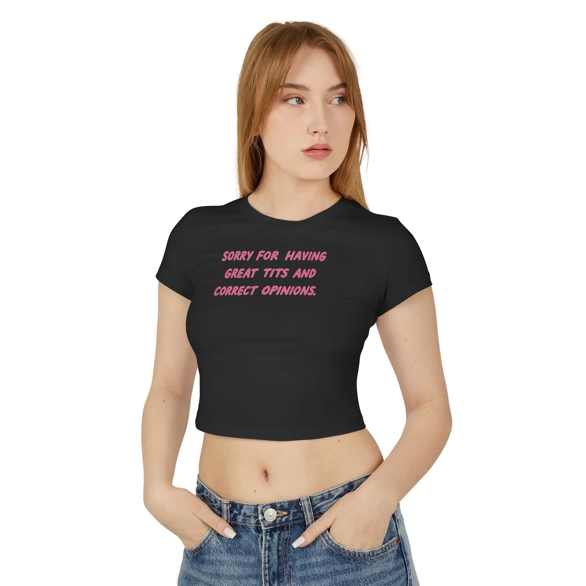 Sorry For Having Great Tits & Correct Opinions – Women’s Baby Tee - Acid House™ (formerly Zyra Drip)