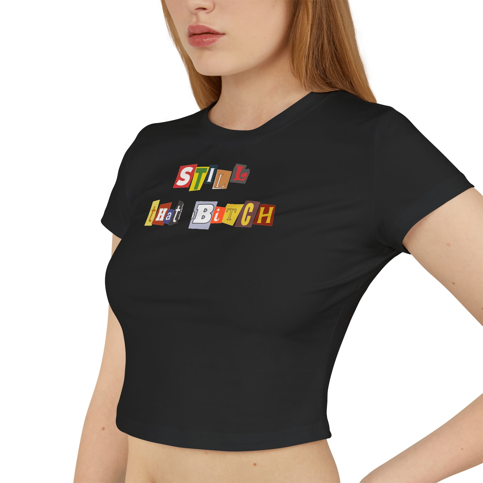 Still That Bitch Baby Tee in Black – Crop Top for Baddies, BFFs & Main Characters - Acid House™ (formerly Zyra Drip)