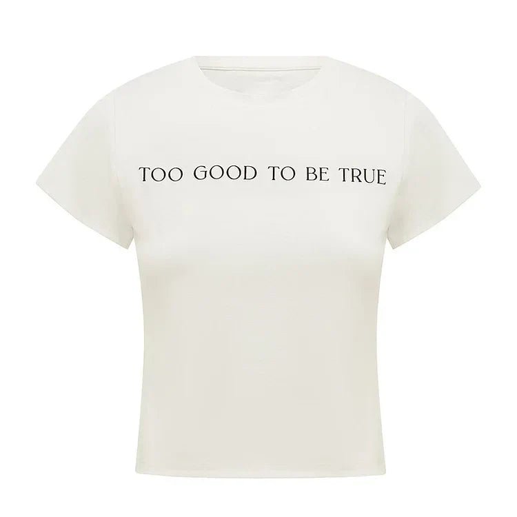 Too Good to Be True Baby Tee Crop Top for Women – Trendy & Stylish - Acid House™ (formerly Zyra Drip)