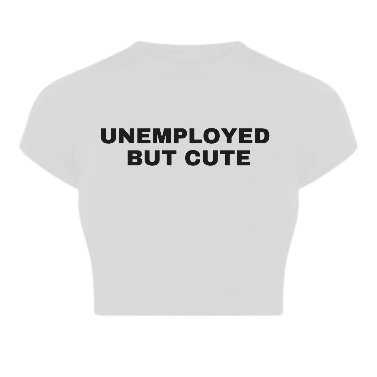 Trendy “Unemployed But Cute” Baby Crop Top – Color White - Acid House™ (formerly Zyra Drip)