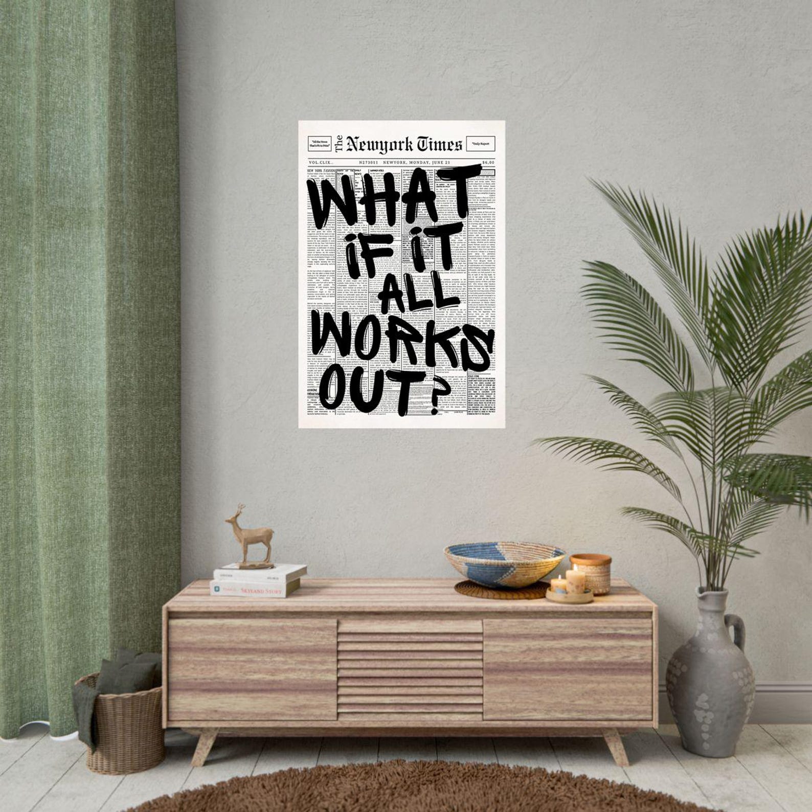 “What If It All Works Out” Motivational Typography Poster | Modern Newspaper Wall Art - Acid House™ (formerly Zyra Drip)