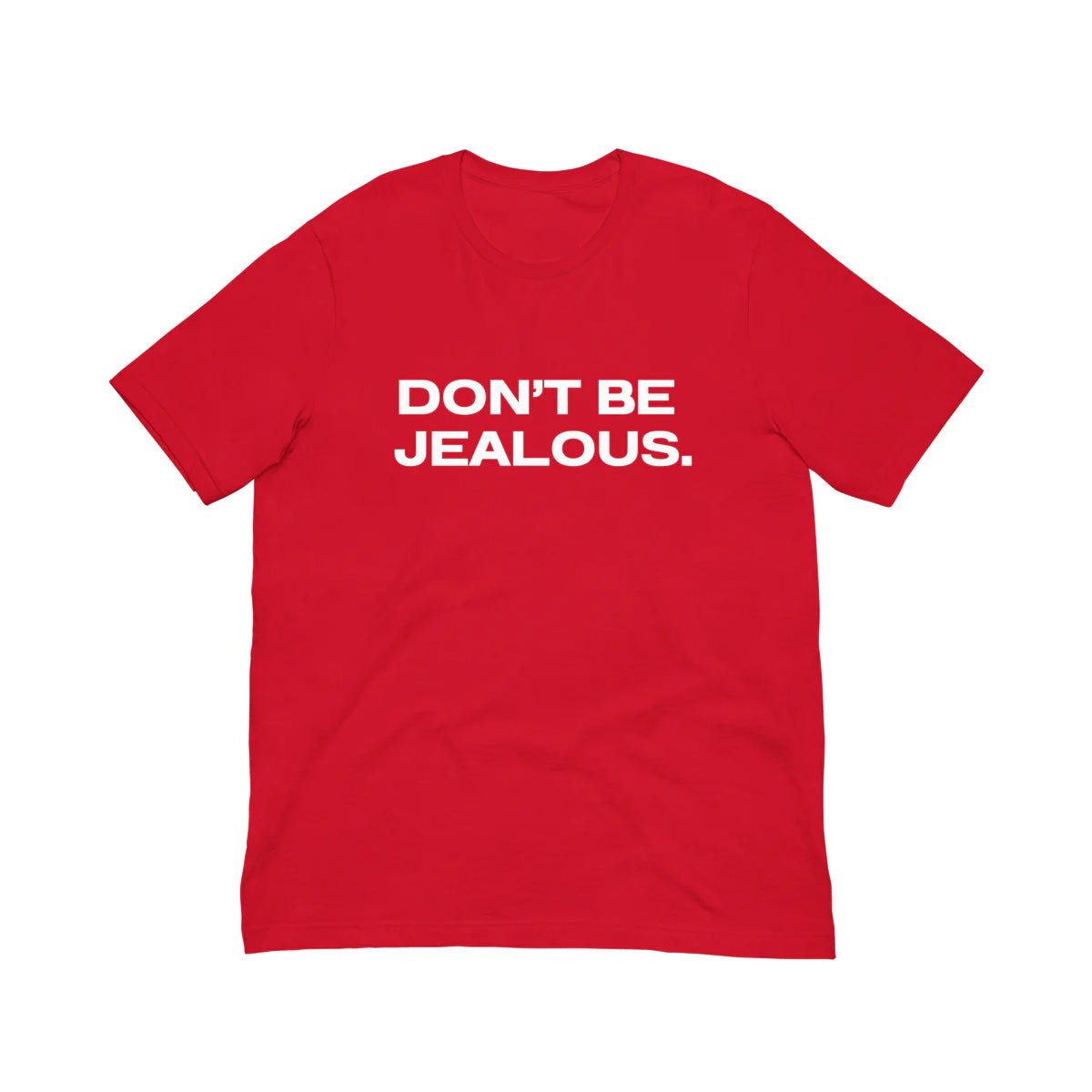 Women’s Regular Fit T-shirt Red Graphic Tee – “Don’t Be Jealous” Statement T-Shirt - Acid House™